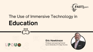 FASTLearn Episode 46 – The Use of Immersive Technology in Education