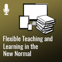 Flexible teaching and learning