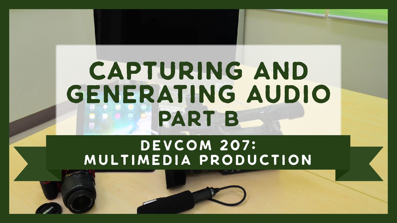 DevCom 207: Capturing and Generating Audio | Part B