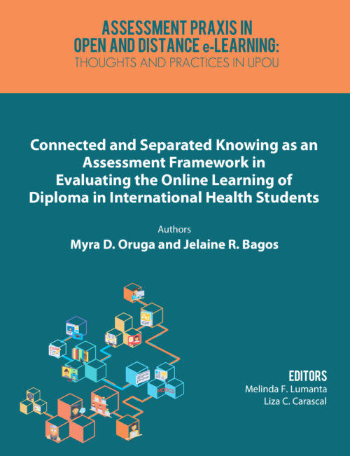 Connected and Separate Knowing as an Assessment Framework in Evaluating the Online Learning of Diploma in International Health Students | Myra D. Oruga and Jelaine R. Bagos
