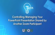Tech Tips: Controlling/Managing Your PowerPoint Presentation Shared by Another Zoom Participant