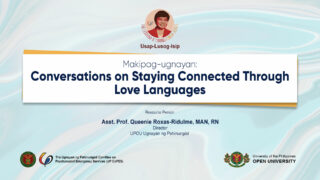 Makipag-ugnayan: Conversations on Staying Connected Through Love Languages | Asst. Prof. Queenie Roxas-Ridulme, MAN, RN