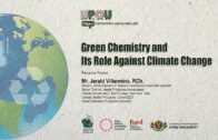Green Chemistry and Its Role Against Climate Change | Mr. Jerald Villarmino, RCh.