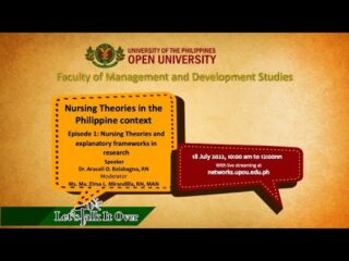 Let's Talk It Over - Nursing Theories in the Philippine Context Episode 1: Nursing theories and explanatory frameworks in research