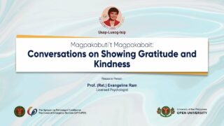 Magpakabuti't Magpakabait: Conversations on Showing Gratitude and Kindness | Prof. (Ret.) Evangeline Ram