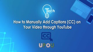 Tech Tips: How to Manually Add Captions (CC) on Your Video through YouTube