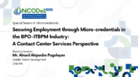 Special Session 4: Microcredentials – Securing Employment through Micro-credentials in  the BPO-ITBPM Industry: A Contact Center Services Perspective | Mr. Alnard Alejandro Pagulayan