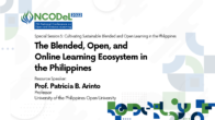 Special Session 5: Cultivating Sustainable Blended and Open Learning in the Philippines – The Blended, Open, and Online Learning Ecosystem in the Philippines | Dr. Patricia Arinto