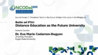 Special Session 7: Presidents’ Panel on the Future of Higher Education in the Philippines | Dr. Eva Marie Codamon-Dugyon