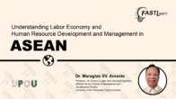 FASTLearn Episode 5 – Understanding Labor Economy and Human Resource Development and Management in ASEAN