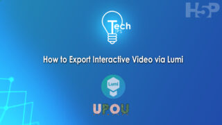 Tech Tips: How to Export Interactive Video via Lumi