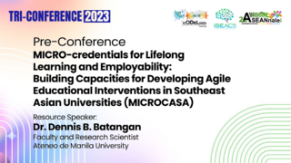 Pre Conference on MICRO-credentials for Lifelong Learning and Employability: Building Capacities for Developing Agile Educational Interventions in Southeast Asian Universities (MICROCASA)