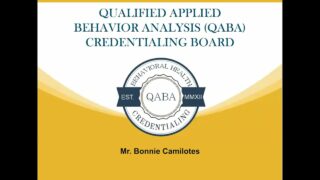 Qualified Applied Behavior Analysis (QABA) Credentialing Board | Mr. Bonnie Camilotes