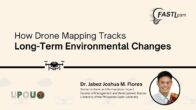 FASTLearn Episode 62 – How Drone Mapping Tracks Long-Term Environmental Changes